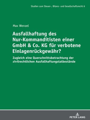 cover image of Ausfallhaftung des Nur-Kommanditisten einer GmbH & Co. KG fuer verbotene Einlagenrueckgewaehr?